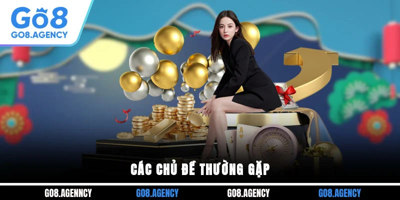 Các chủ đề thường gặp