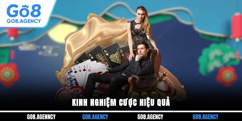 Kinh nghiệm cược hiệu quả