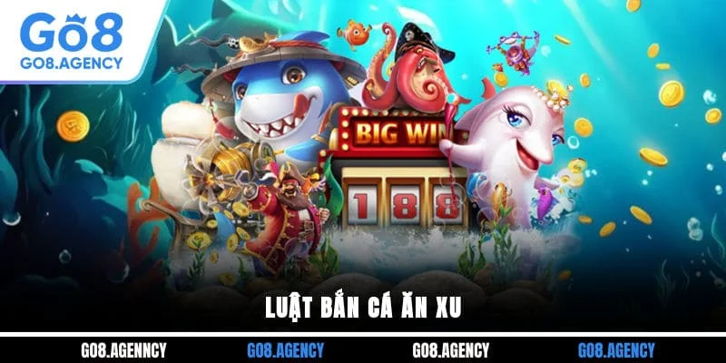 Luật bắn cá ăn xu