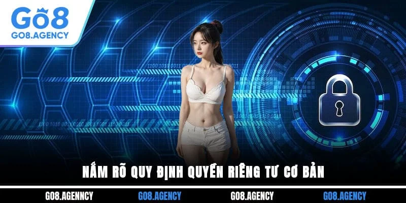 Nắm rõ quy định quyền riêng tư cơ bản