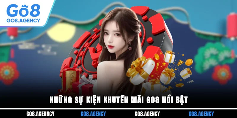 Những sự kiện khuyến mãi GO8 nổi bật