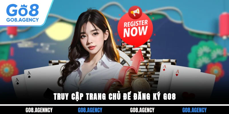 Truy cập trang chủ để đăng ký GO8