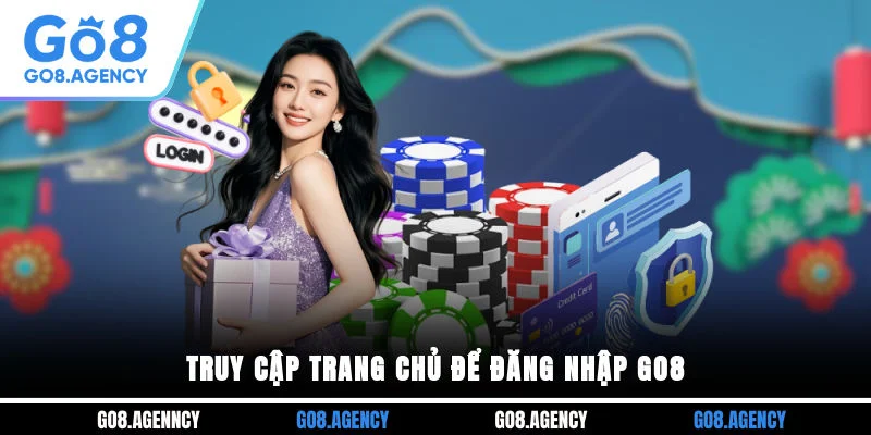 Truy cập trang chủ để đăng nhập GO8