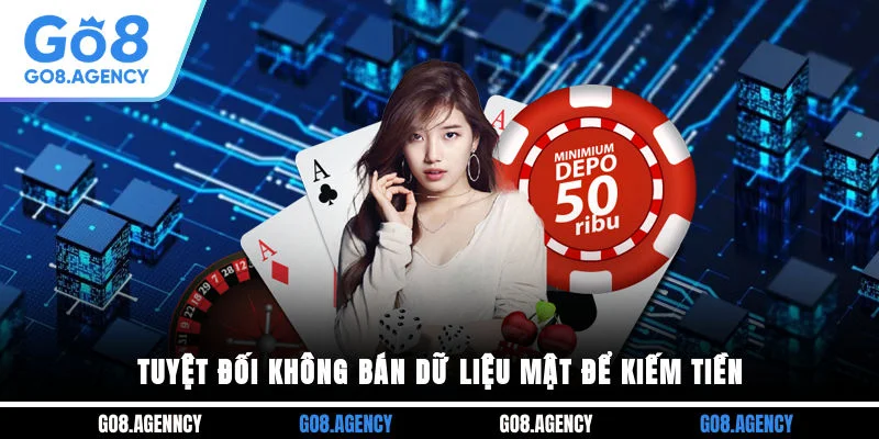 Tuyệt đối không bán dữ liệu mật để kiếm tiền