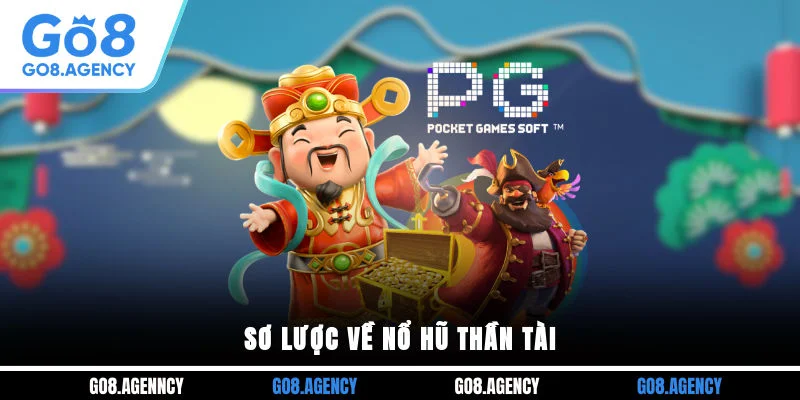 Sơ lược về nổ hũ thần tài